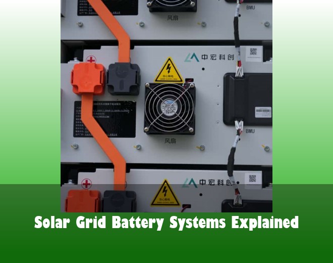 Solar Grid Battery Systems Explained